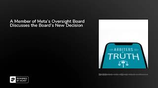 A Member of Meta’s Oversight Board Discusses the Board’s New Decision