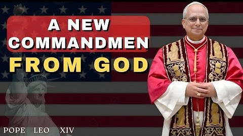 A New Commandment Is Revealed! Pope Leo XIV Shares God’s Direct Message to the World