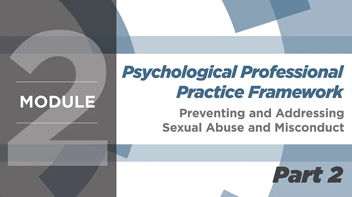 Preventing and Addressing Sexual Abuse and Misconduct: Psychological Professional Practice Framework - DayDayNews