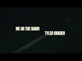 Tyler Braden Me Or The Dawn Visualizer