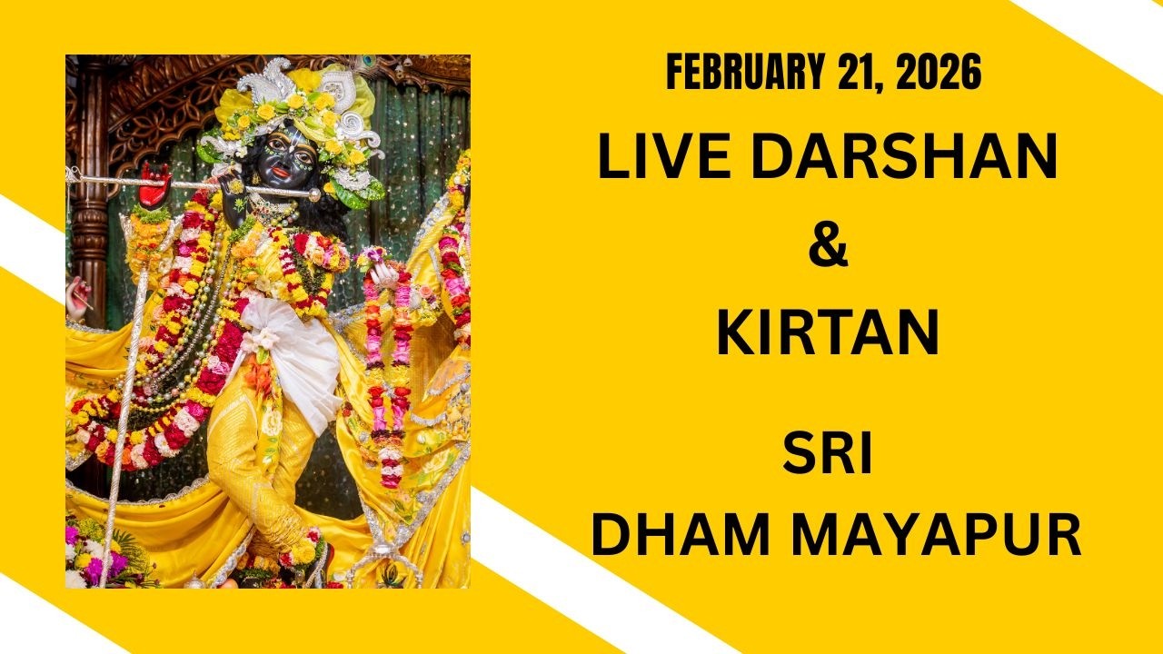 Live Darshan & Kirtan Sri Dham Mayapur February 21, 2026