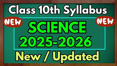 CBSE Class 10 Science Syllabus 2025-26 🧐✅ | NEW | Deleted |Updated | Science |2026 Board |New NCERT