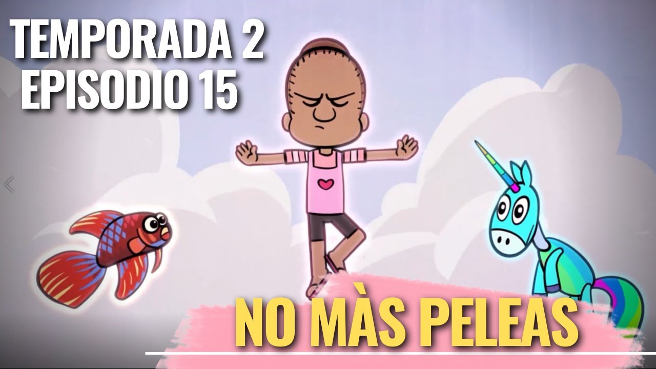 Yesapín Temp2 Cap15  No más peleas