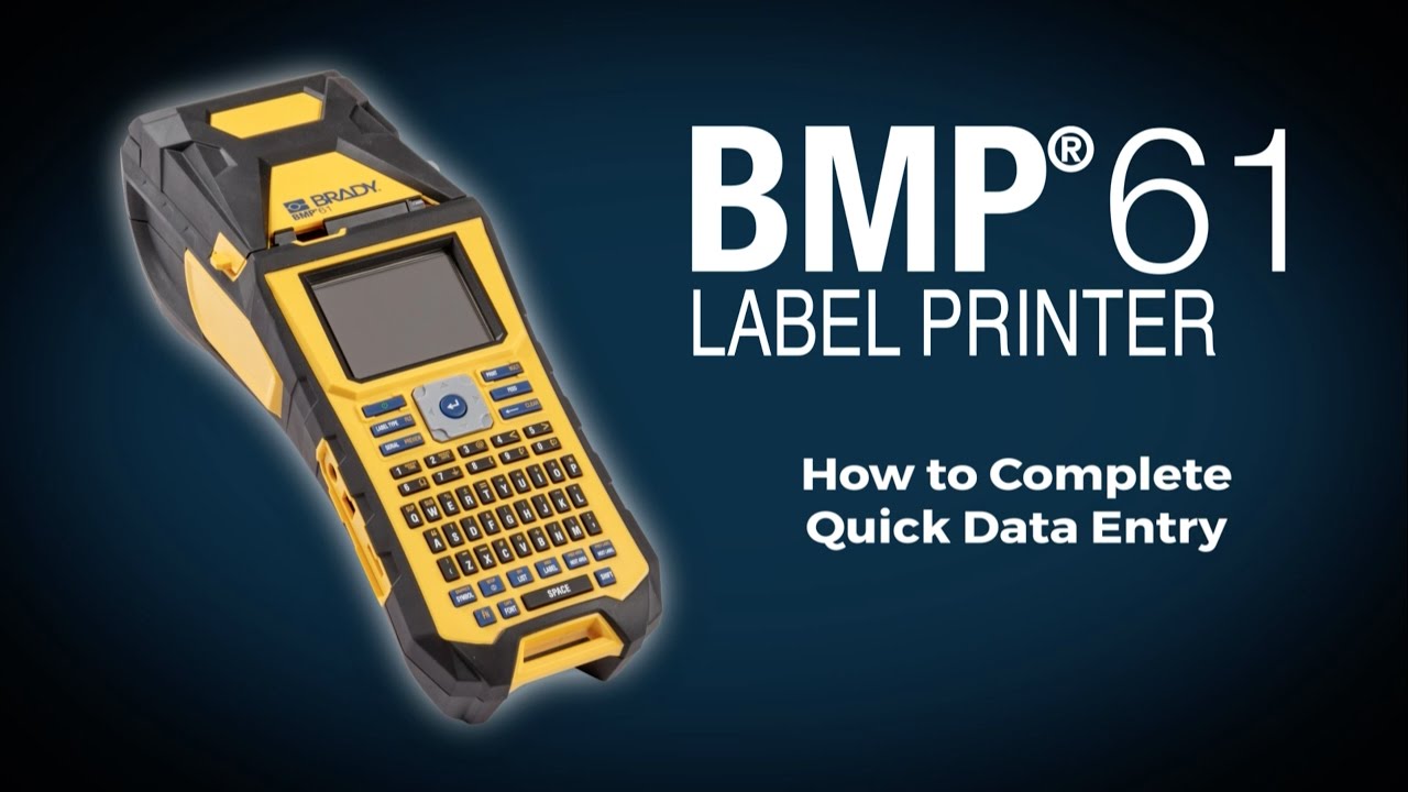 Brady BMP61 Printer How To Complete Quick Data Entry YouTube