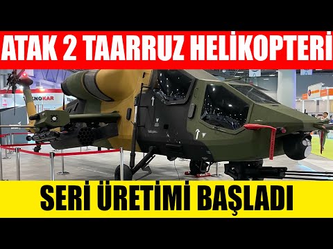 ATAK 2- AĞIR SINIF TAARRUZ HELİKOPTERİ'nin SERİ ÜRETİMİ BAŞLADI--Savunma Sanayi-Temel Kotil Tusaş