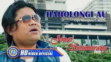 Jonar Situmorang - Haholongi Au | Lagu Batak Terpopuler (Official Music Video)