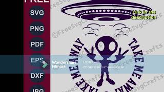 FREE Take Me Away  Svg, Png, Sublimation - FREE Ufo Svg - Alien Celestial Space festival  Cricut