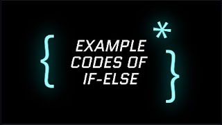 EXAMPLE CODES OF IF-ELSE STATEMENT || ALI IRFAN || THE CODE COLLAB