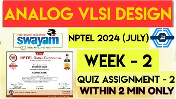 Analog VLSI Design Week 2 Quiz Assignment Solution | NPTEL 2024 (July 2024) | SWAYAM 2024 |