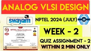 Analog VLSI Design Week 2 Quiz Assignment Solution | NPTEL 2024 (July 2024) | SWAYAM 2024 |