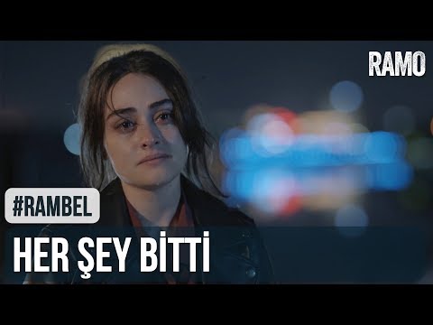 Her Şey Bitti | #Rambel | Ramo