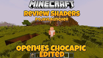 Review Shaders Open4Es Chocapic Edited | Pojavlauncher