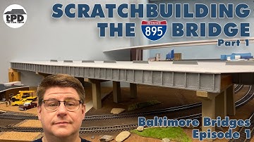 Scratch Build a Bridge - Building the I-895 Bridge in HO Scale