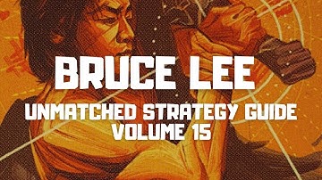Bruce Lee [Unmatched Strategy Guide 15]