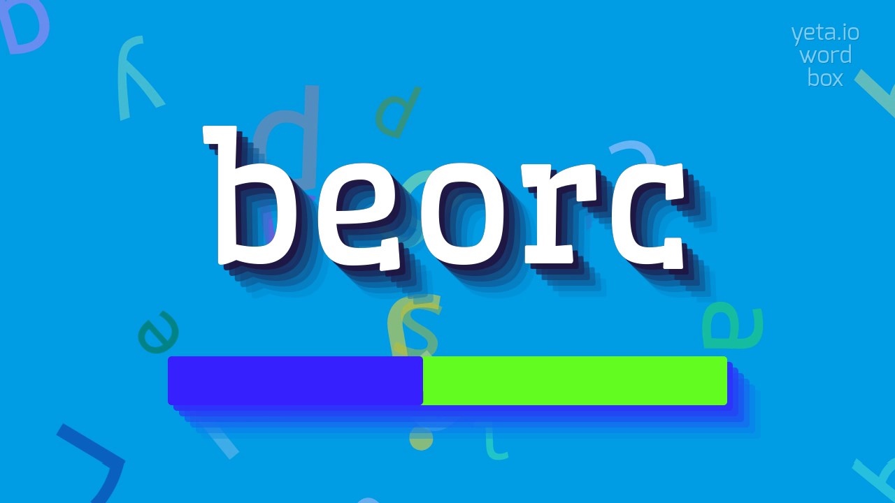 How to say "beorc"! (High Quality Voices)