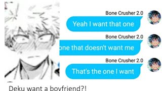 Deku wants a boyfriend? || bakudeku || No Thumbnail 😔😔 ||