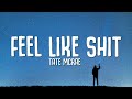 Video thumbnail of "Tate McRae - feel like shit (Lyrics)"