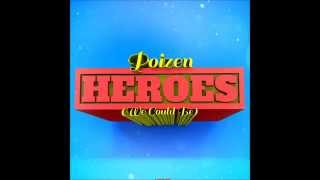 Download Lagu Poizen - Heroes (We Could Be) (Jinpachi Futushimo Remix Edit) MP3