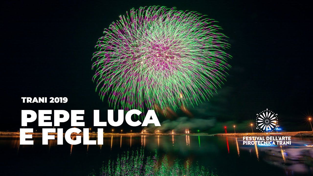 Trani 2019 - Festival dell' Arte Pirotecnica - Pirotecnica Pepe Luca e figli