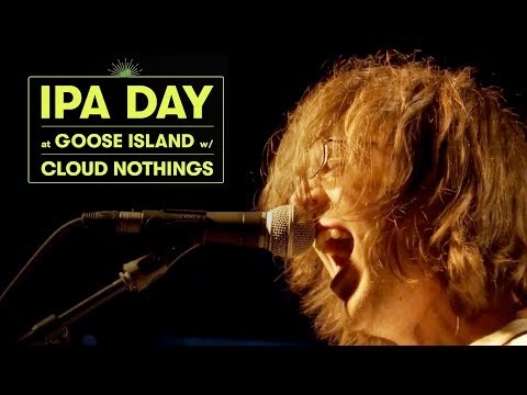 Cloud Nothings - Live at Goose Island IPA Day - Cloud Nothings - Live at Goose Island IPA Day