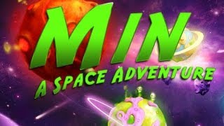 Min - A Space Adventure - Universal - HD Gameplay Trailer