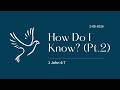 How Do I Know? (Pt. 2) - 2-8-2026