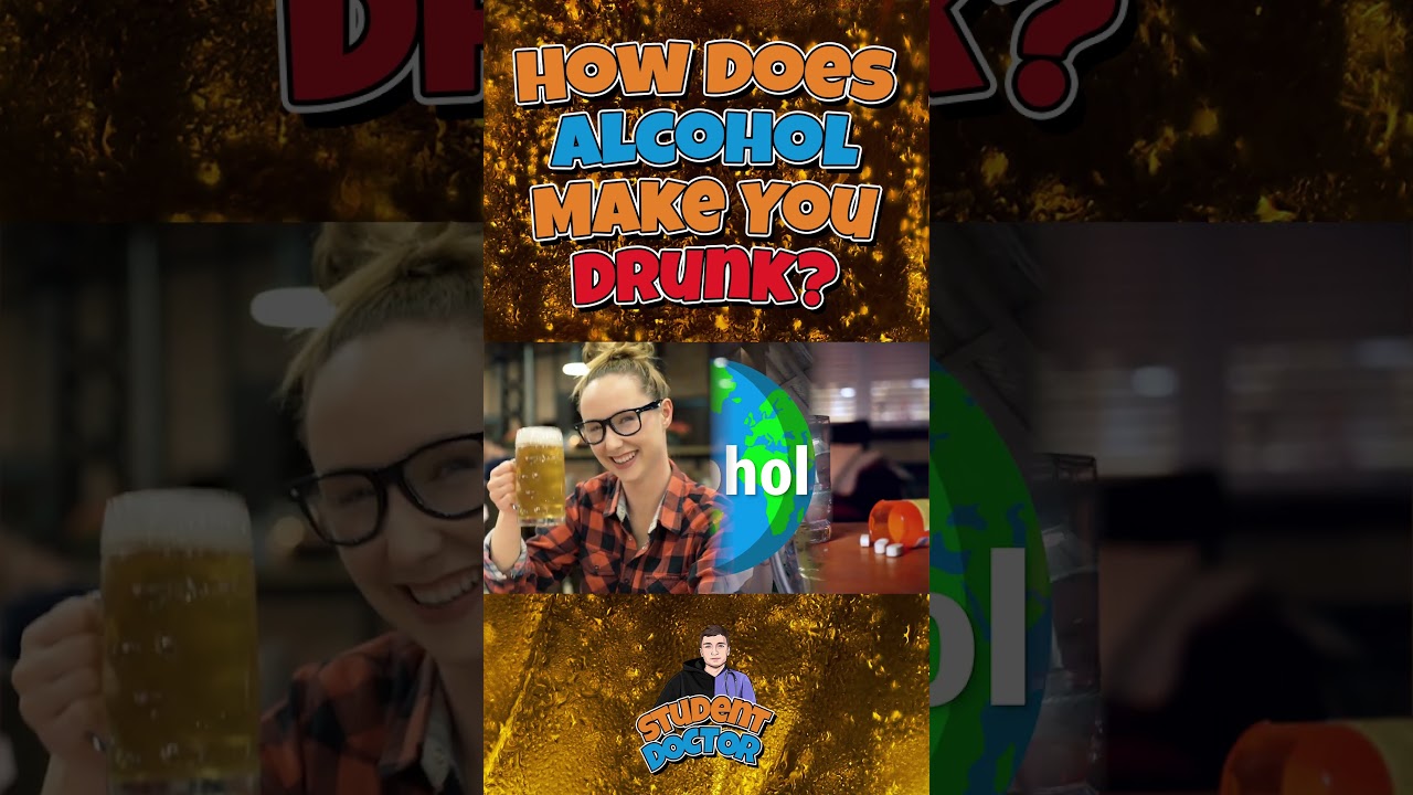 How Does Alcohol Make You Drunk?