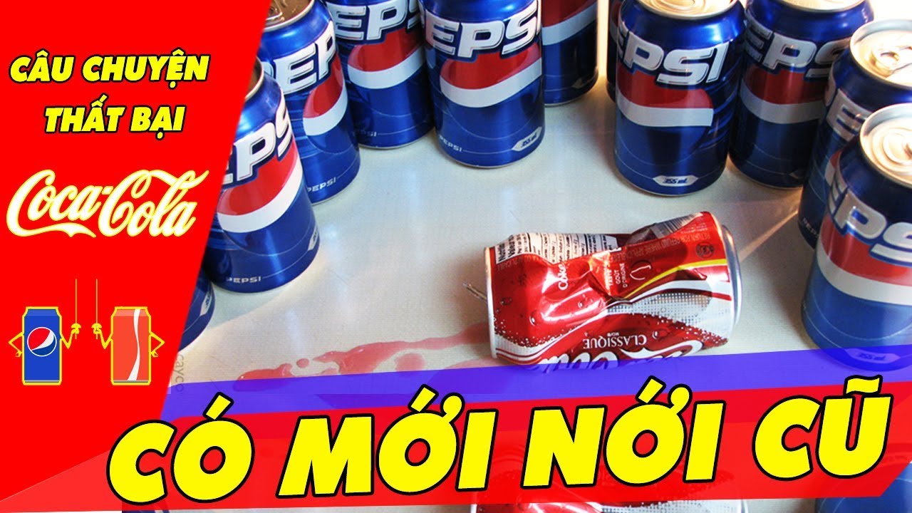 Coca-Cola Và Sai Lầm MKT Lớn Nhất Mọi Thời Đại: