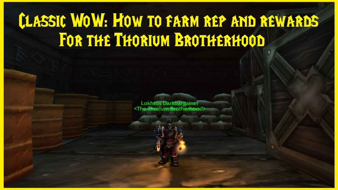 Classic WoW How to farm rep and rewards for the Thorium Brotherhood YouTube