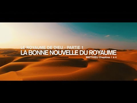 Le royaume de Dieu : La Bonne Nouvelle du Royaume (1/7) | Ivan Carluer ...