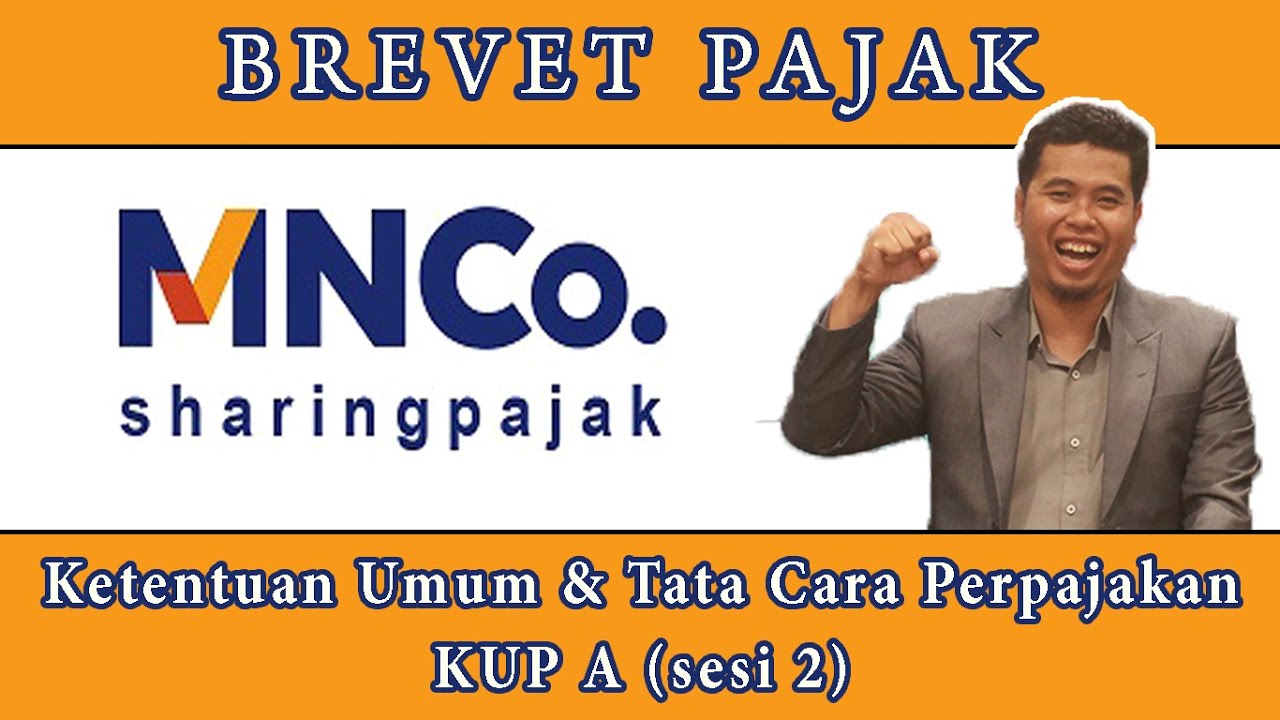 Brevet Pajak ~Ketentuan Umum dan Tata Cara Perpajakan (KUP) A~ sesi 2