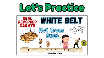 PRACTICE | Recorder Karate | White Belt | Hot Cross Buns