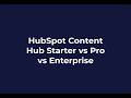 HubSpot Content Hub Starter vs Pro vs Enterprise