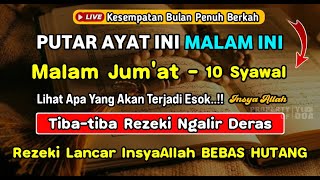 Dzikir Mustajab Malam Jumat Berkah!! Dzikir Pembuka Pintu Rezeki, Kesehatan, Lunas Hutang,Night Dua