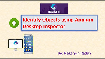 How to Identify Objects using Appium Desktop Inspector