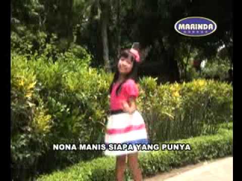 Lagu Anak Indonesia Terbaru : Nona Manis