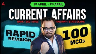 Current Affairs Rapid Revision | 1st to 7th April 2026 Current Affairs MCQ's | By Ashish Gautam