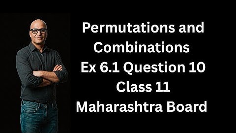 Class 11 - Permutations and Combinations - Maharashtra Board - Ex 6.1 Q10 #permutationandcombination