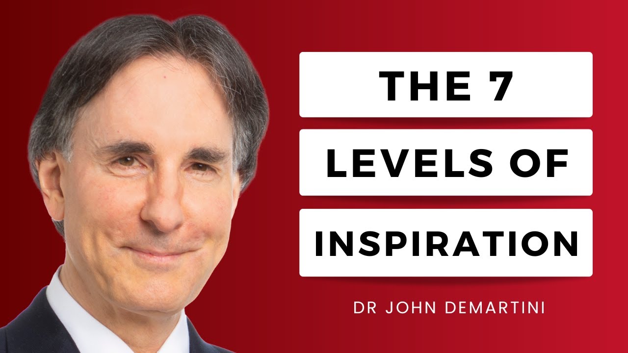 7 Words That Reveal Your Level of Inspiration | Dr John Demartini
