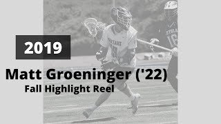 Matt Groeninger ('22) 2019 Fall Lacrosse Highlight Reel