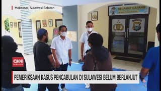 Pemeriksaan Kasus Pencabulan di Sulawesi Belum Berlanjut