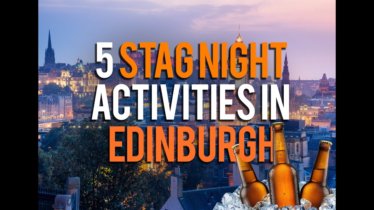 5 Stag Night Activities In Edinburgh Hen Stag Weekends YouTube 5 Stag Night Activities In Edinburgh Hen Stag Weekends YouTube