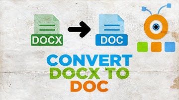 How to Convert DOCX to DOC 2019