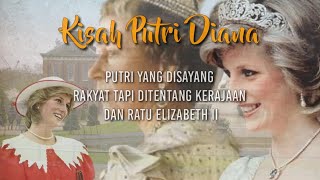 The Story of Princess Diana || The princess who was adored by all but opposed by the kingdom