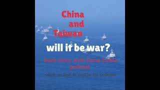 CHINA - TAIWAN WAR?
