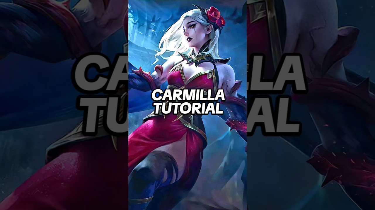 ✅ carmilla tutorial combo skill