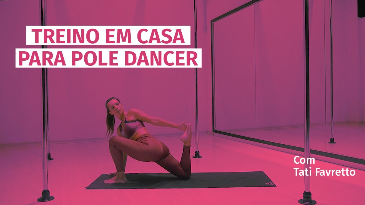 Treino em Casa para Pole Dancer - Tati Favretto