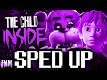 Sped up  sfm fnaf song the child inside official animation