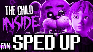 Sped Up ► (SFM) FNAF SONG The Child Inside [Official Animation]