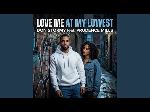 Love Me At My Lowest